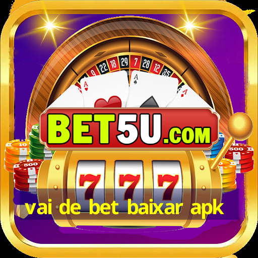 vai de bet baixar apk